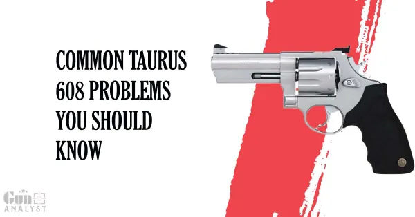 Common Taurus 608 problems