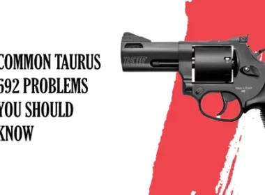 Common Taurus 692 Problems