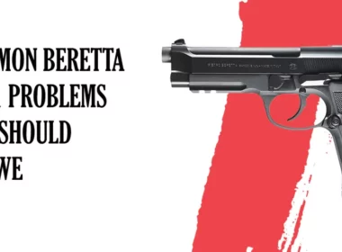 Common Beretta 96a1 Problems