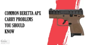 Common Beretta APX Cary Problems