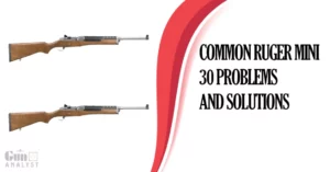 Common Ruger Mini 30 Problems and Solutions