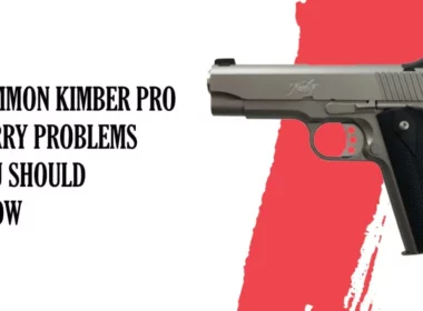 Common Kimber Pro Carry II Problems