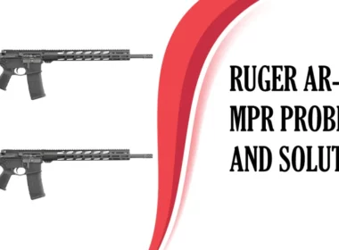 Ruger ar-556 MPR Problems and Solutions