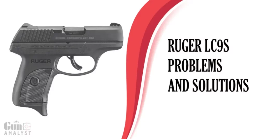 Common Ruger lc9s Problems