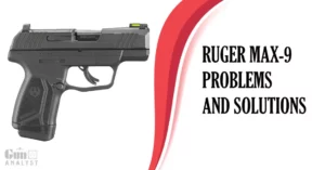 Ruger max 9 Problems and solutions