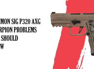 Common SIG-P320-AXG-Scorpion Problems