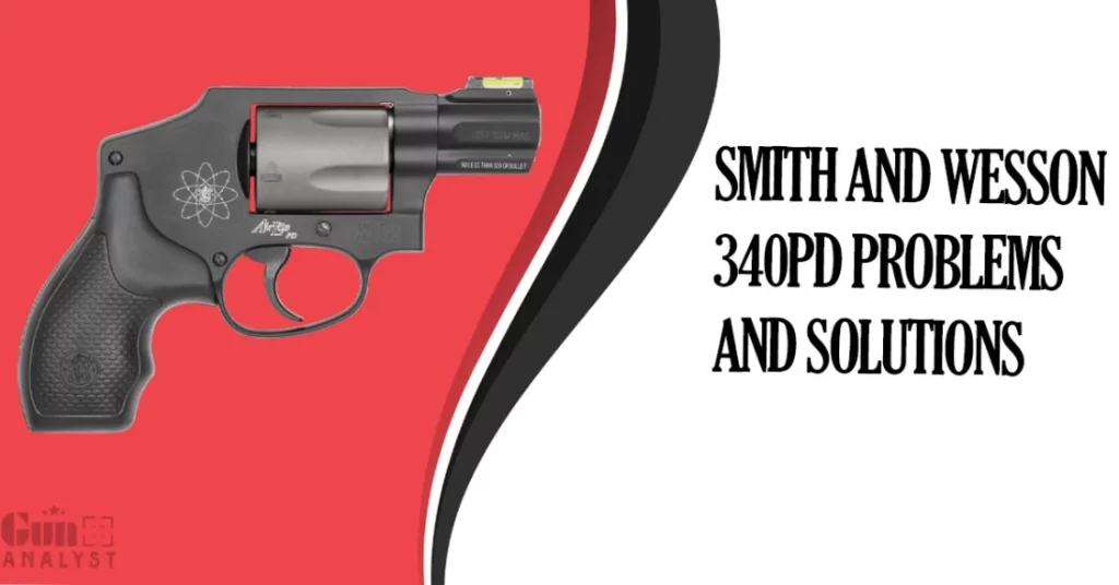 Common Smith and Wesson 340PD Problems and Solutions