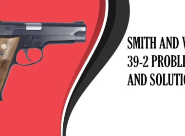 Common Smith and Wesson 39-2 Problems and Solutions