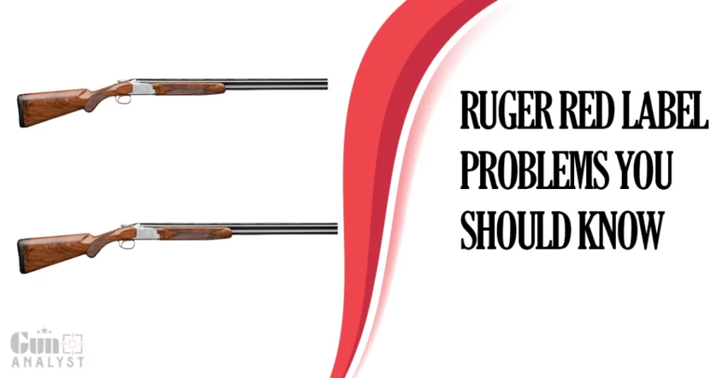 Ruger Red Label Problems You Should Know