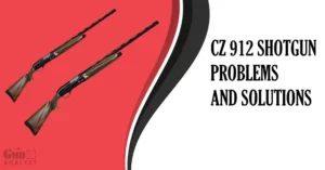 CZ 912 Shotgun Problems