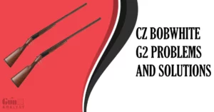 CZ Bobwhite G2 Problems