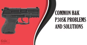 Problems of H&K p30sk