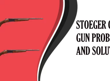 Stoeger Couch Gun Problems