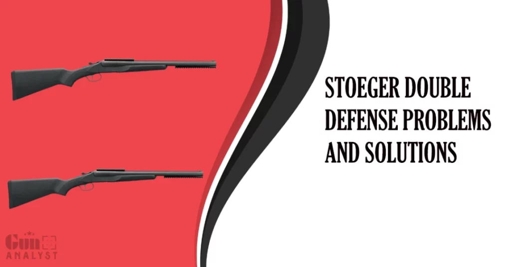 Stoeger Double Defense Problems
