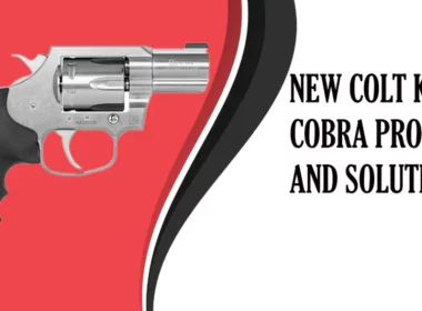 New Colt King Cobra Problems