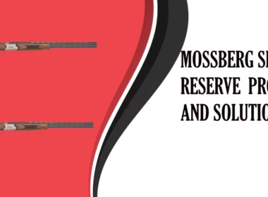 MOSSBERG SILVER RESERVE PROBLEMS
