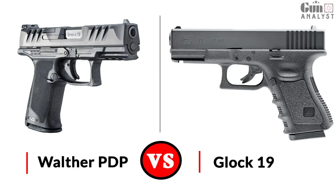 Walther PDP Vs Glock 19 A Complete Comparison GunAnalyst